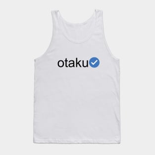 Verified Otaku (Black Text) Tank Top